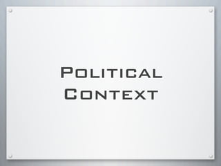 Political
Context
 