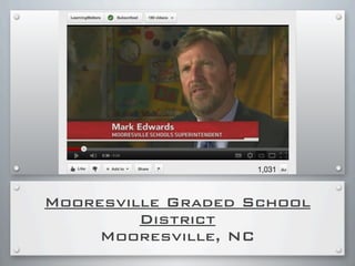 Mooresville Graded School
District
Mooresville, NC
 