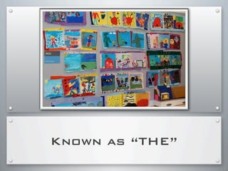Known as “THE”
 