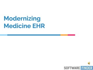Modernizing
Medicine EHR
 