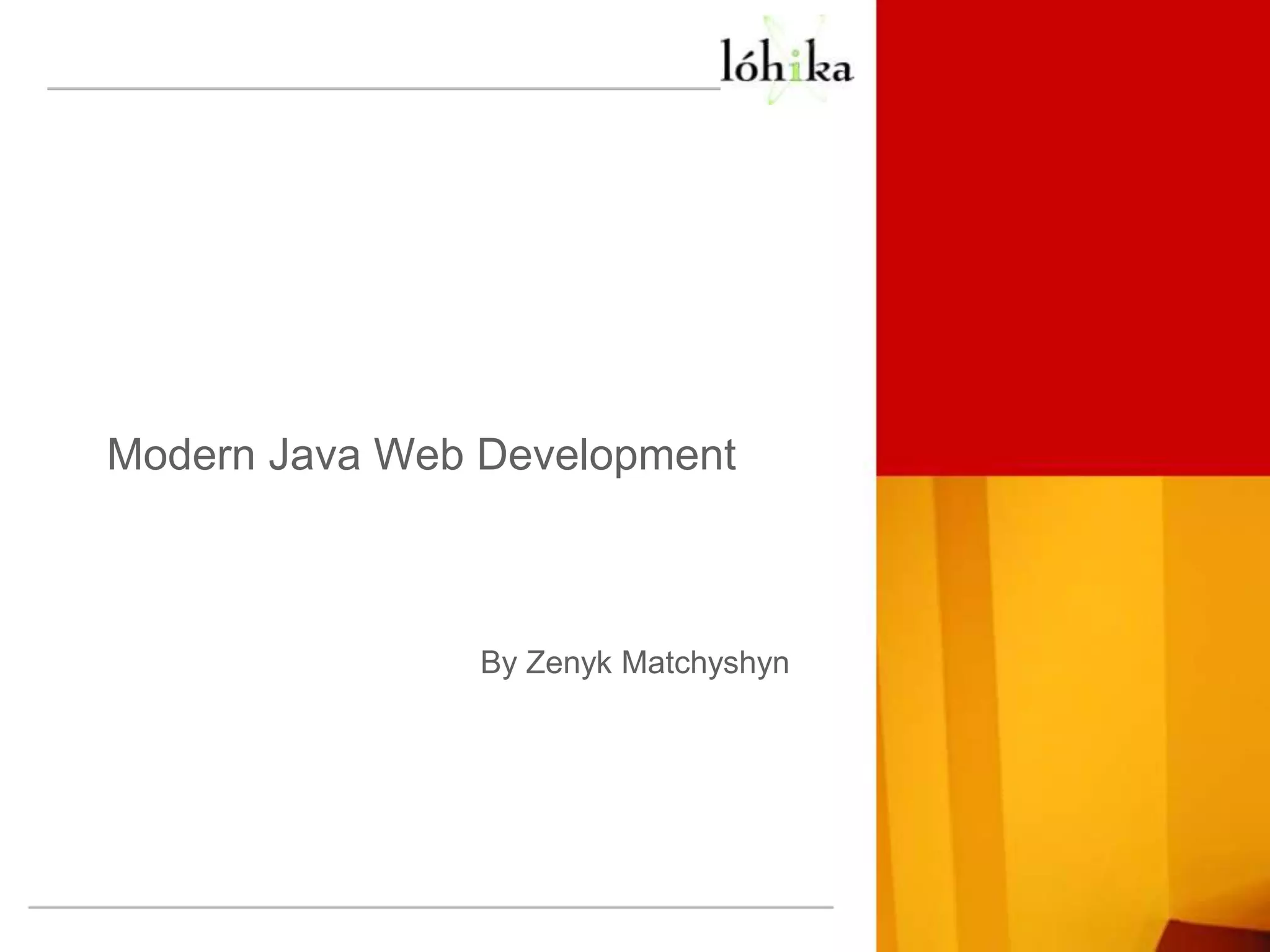 Modern Java Web DevelopmentBy Zenyk Matchyshyn