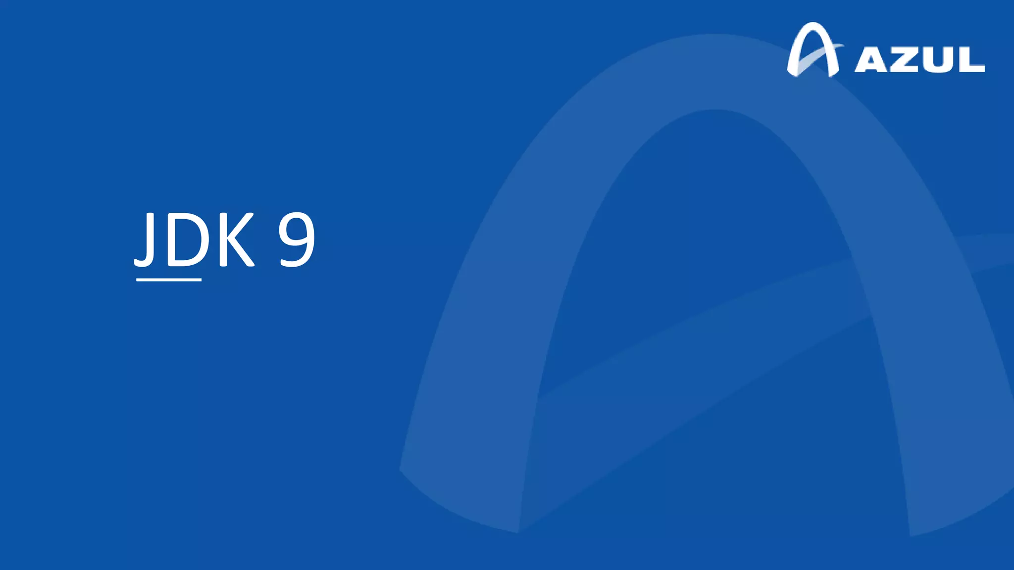 JDK 9
 