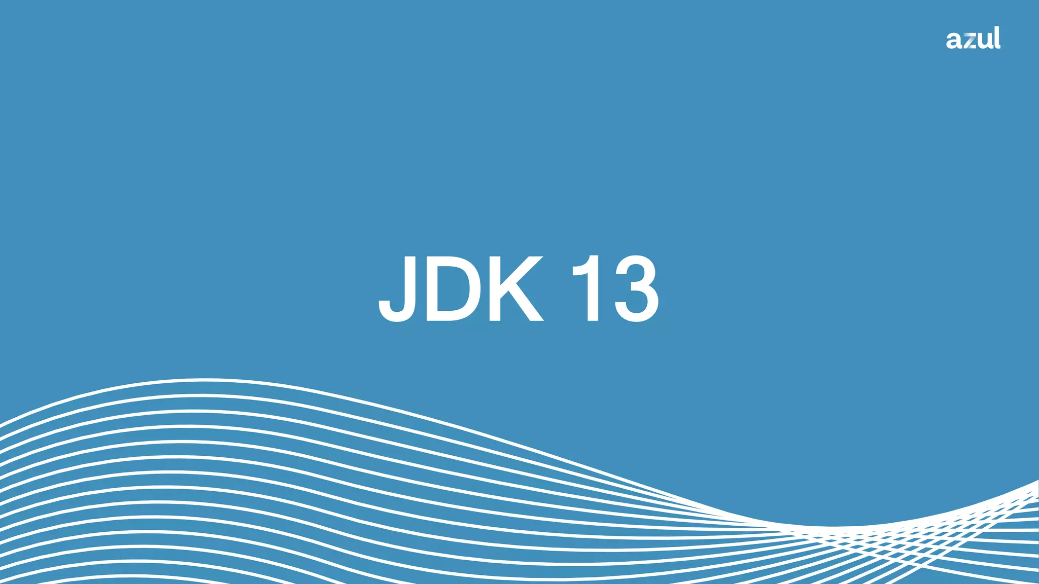 JDK 13
 