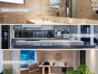 Bathroom Design
Kitchen Design
Outdoor Design
 