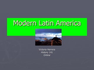 Modern Latin America Victoria Herrera History 141 Online 