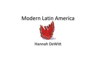 Modern Latin America Hannah DeWitt 