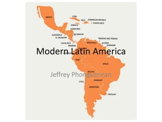 Modern Latin America Jeffrey Phongsamran 