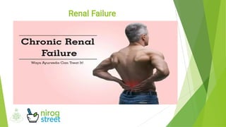 Renal Failure
 