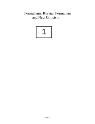 Formalisms: Russian Formalism
and New Criticism
Page 5
1
 