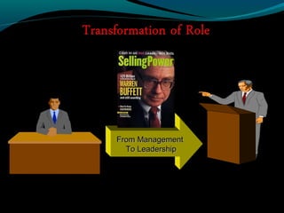 From ManagementFrom Management
To LeadershipTo Leadership
 