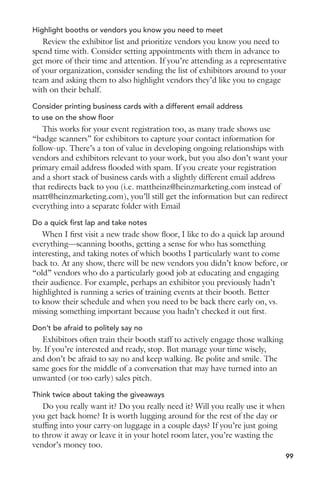 based on more generic buying signals—pain points, needs, obstacles, desired 
outcomes, etc. 
These are the keywords and phrases you should be using in your content, 
and threaded throughout your social channels. Do this consistently and 
you’ll increase the consistent volume of qualified prospects coming your way 
who are earlier in the sales process, and less likely to be engaged with your 
competitors. 
4. Number of keywords driving traffic 
It would be much easier if all of your prospects used the same keyword 
to search for your solution. But this, of course, is not the case. In fact, the 
majority of searches on Google continue to be for “long tail” searches, or 
those that aren’t often used and are far more obscure than the high-traffic 
keywords that are more expensive via paid search and harder to rank for via 
natural means. 
Good content, however, over time can help you unlock and rank for 
that long tail of keywords. And deeper you get into that list, the more likely 
a prospect searching for that string will see relevance in your content and 
engage. Again, this isn’t just about SEO. The keywords you want to rank 
for need to be threaded through your content, but also actively used in your 
tweets, LinkedIn updates, Facebook posts and more. 
Five quick steps to accelerate your LinkedIn ROI 
LinkedIn may be the single most important and underutilized sales and 
business development tool for B2B sales and marketing professionals. The 
opportunities to engage and grow your business are seemingly endless (and 
mostly untapped), but you can get started by focusing on just five things. 
Take an hour today and accelerate your ROI from LinkedIn with the 
following focus areas: 
1. Your profile 
The headline (underneath your name) doesn’t have to be your title. This 
is the first thing people will see, after your name, that describes what you do. 
Do you really want to be a “marketing manager” or should people consider 
you an “aerospace manufacturing expert”? 
Treat your summary (the area before your résumé) as an elevator pitch. 
Why should people be interested in you? What keywords and phrases would 
prospective customers, partners and others use to find you? 
82 
 