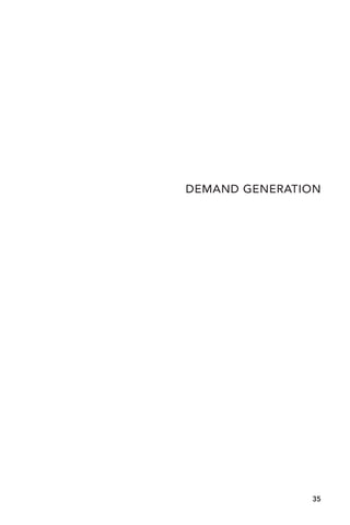 DEMAND GENERATION 
35 
 