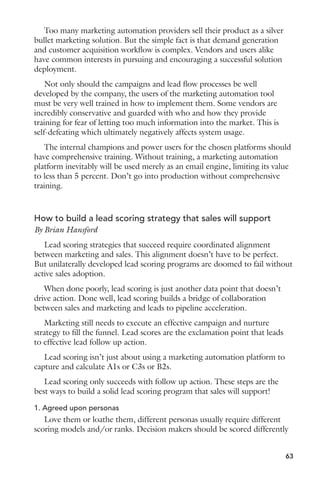 Easy tactics to build brand, get referrals, 
and drive customer relations 
This is a relatively easy way to drive some viral marketing and get your 
customers (and employees) involved. Print some unique t-shirts that 
prominently feature your logo or brand. Give them to all employees, and 
ship them to customers. 
Then, tell them to get out there and start taking pictures. Feature the 
best photos on your web site, your blog, and your social channels. Create 
contests for the most creative use of the t-shirt, the farthest away from your 
headquarters, the most unique location. Incorporate them into scavenger 
hunts (especially at your user conferences). 
Make one day every week “YOUR BRAND HERE t-shirt day”. 
Encourage employees and customers to wear their t-shirts that day and send 
pictures. 
Growing up in a suburb of San Francisco, a local Wilderness Supply shop 
did something very similar. They featured these distinctive green bags they 
would use to send you home with whatever you bought. And their back wall 
was covered in photos of their customers proudly holding up their green 
Wilderness Supply bags all over the world—on mountaintops, in remote 
areas, at the North and South poles, at the bottom of the ocean and more. 
It’s fun, it’ll get people involved, it’ll spark new ideas and creativity, and I 
can measurably drive referrals and new business as well. 
Eight ways to make your webinar more compelling 
If you thought last year was the year of the webinar, wait till you see this year. 
More and more companies are discovering the power of webinars as 
educational, thought leadership and lead generation tools. And that means 
you’re likely going to be inundated even more in 2014 with webinar offers. 
As a marketer, this doesn’t mean you should pull webinars from 
your marketing mix. Far from it, as they can still be incredibly powerful, 
foundational tools. You just need to execute better. 
Below are eight ways to make your webinars more compelling, help them 
stand out from the crowd, and increase their power to attract and convert 
prospects into followers, opportunities and closed business. 
47 
 