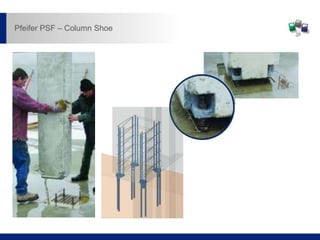 Pfeifer PSF – Column Shoe
 