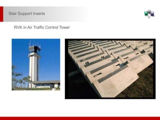 RVK in Air Traffic Control Tower
Stair Support Inserts
 