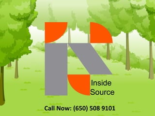Inside
Source
Call Now: (650) 508 9101
 