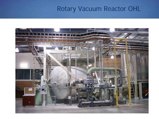 Rotary Vacuum Reactor OHL
 