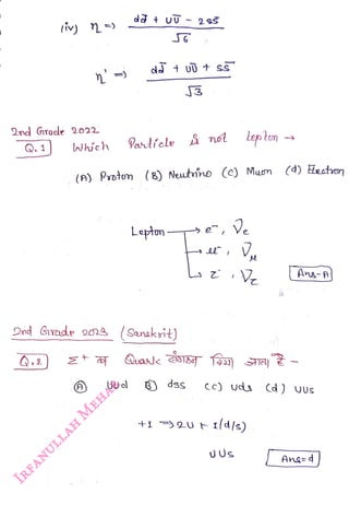 tiv) n)
<br>
Q. 1
<br>
n'
<br>
2nd Grude 2022
<br>
Wich
<br>
d
t U0- 29Š
<br>
Pantrele & not Lepton
<br>
Lepton -
<br>
J3
<br>
(A) Proton (8) Neutno (c) Musn (4) eston
<br>
Dnd Gircade 9o2 Sanakit)
<br>
dss
<br>
-
<br>
+I 20t Ild/s)
<br>
Ans-A
<br>
Ang=
<br>
 