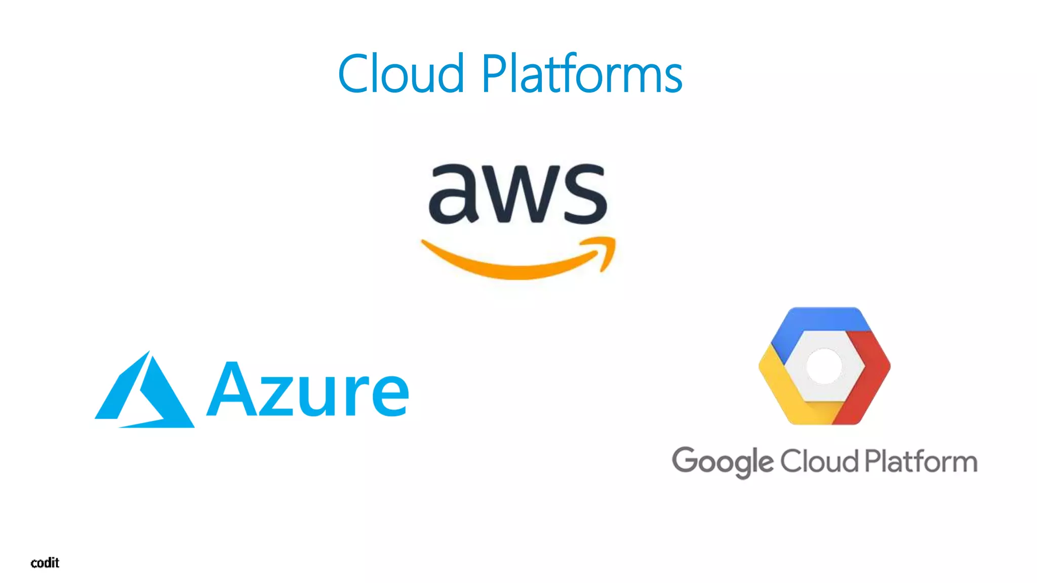 Cloud Platforms
 