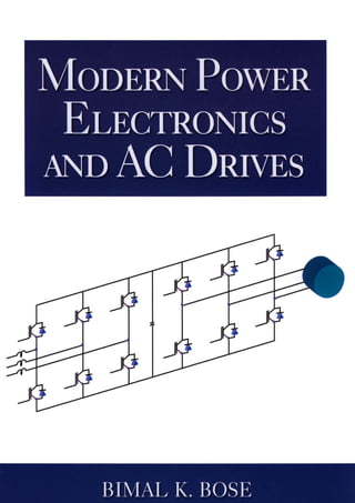 Modern power electronics and ac drives   bimal k. bose