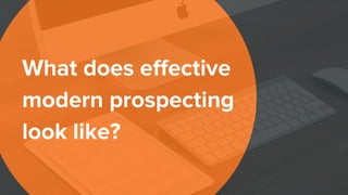 Modern Prospecting Techniques for Connecting with Prospects (from Sales Hacker and HubSpot)