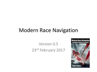 Modern Race Navigation
Version 0.5
23rd February 2017
 