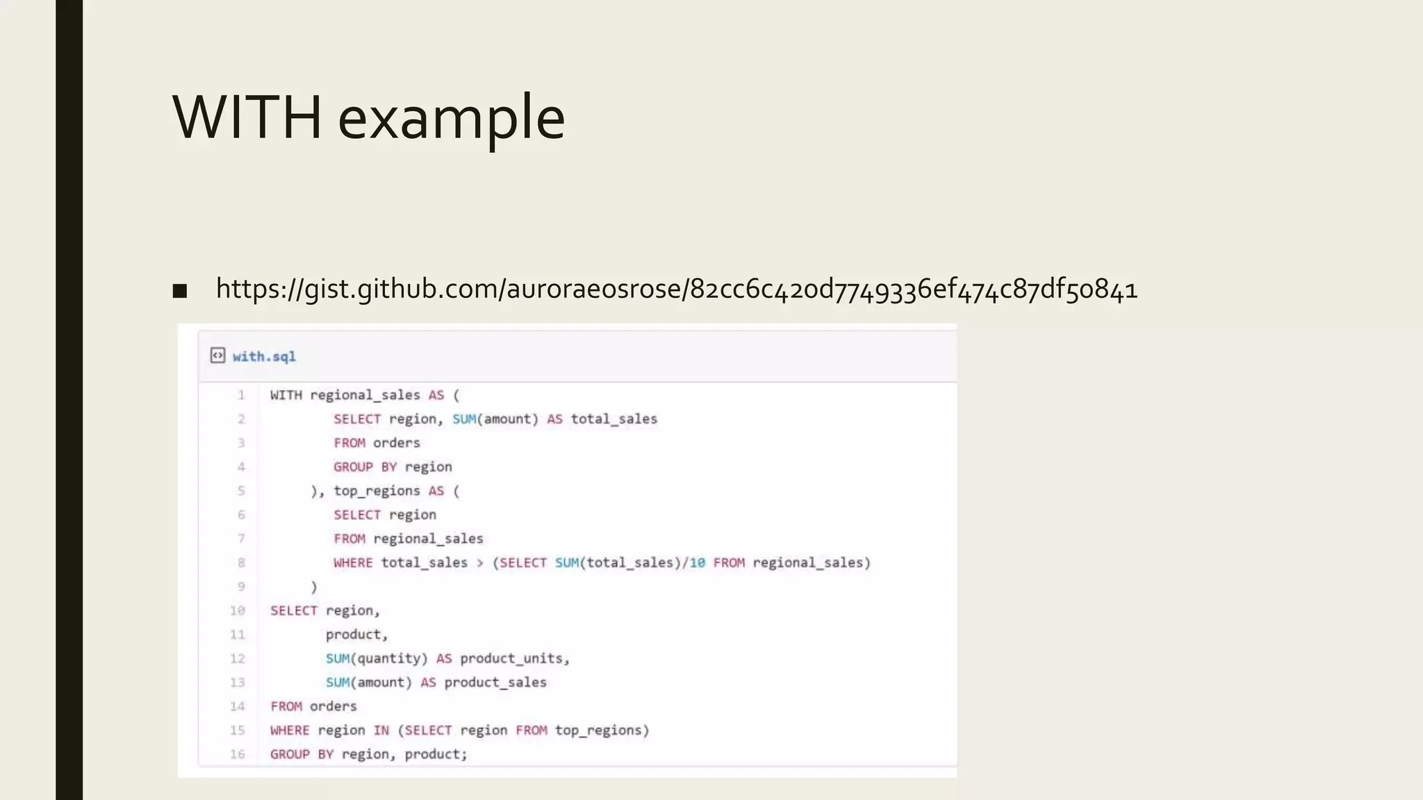WITH example
■ https://gist.github.com/auroraeosrose/82cc6c420d7749336ef474c87df50841
 