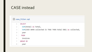 CASE instead
 
