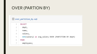 OVER (PARTION BY)
 