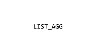 LIST_AGG
 