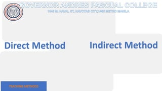 Direct Method Indirect Method
 