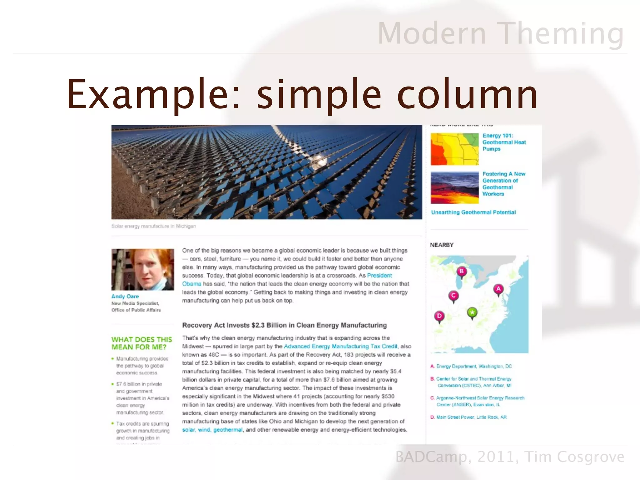 Modern Theming

Example: simple column




               BADCamp, 2011, Tim Cosgrove
 