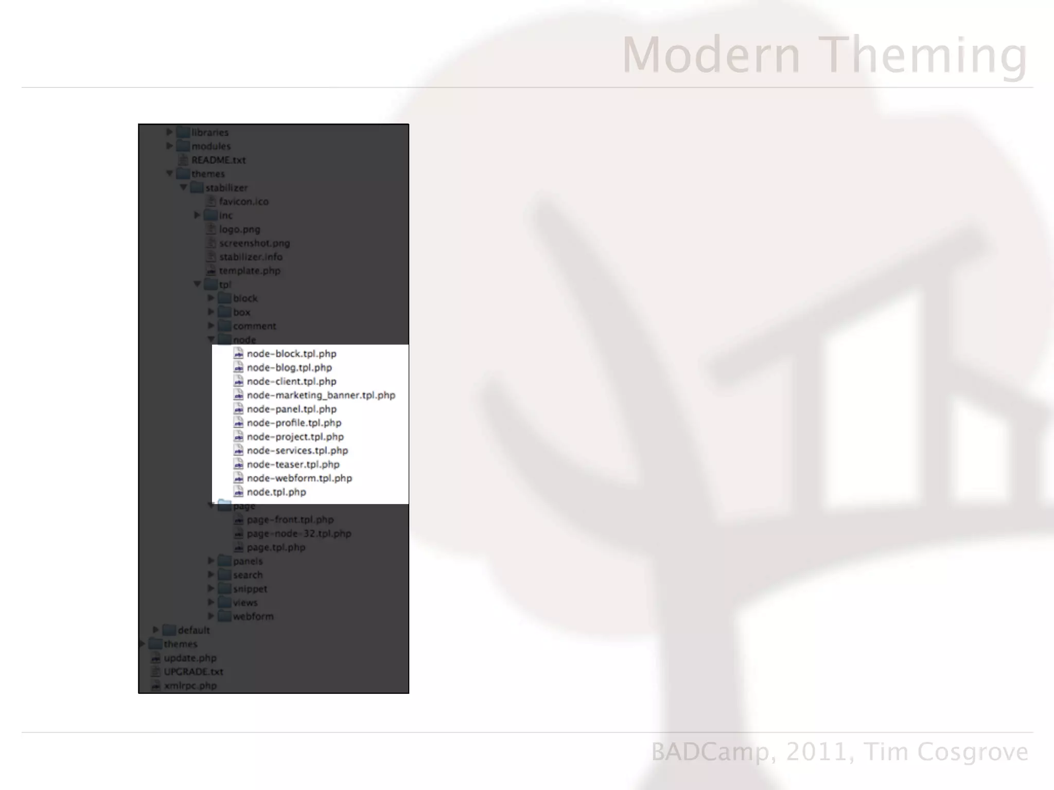 Modern Theming




 BADCamp, 2011, Tim Cosgrove
 