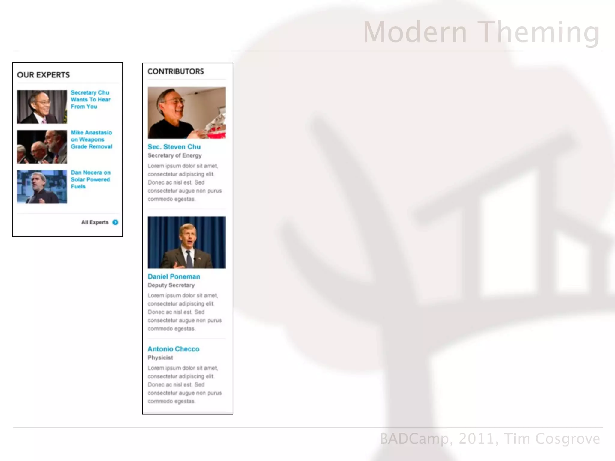 Modern Theming




 BADCamp, 2011, Tim Cosgrove
 