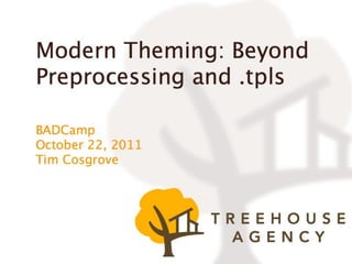 Modern Theming: Beyond Proprocessing and .tpls