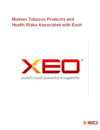 Modern Tobacco Products and
Health Risks Associated with Each
 