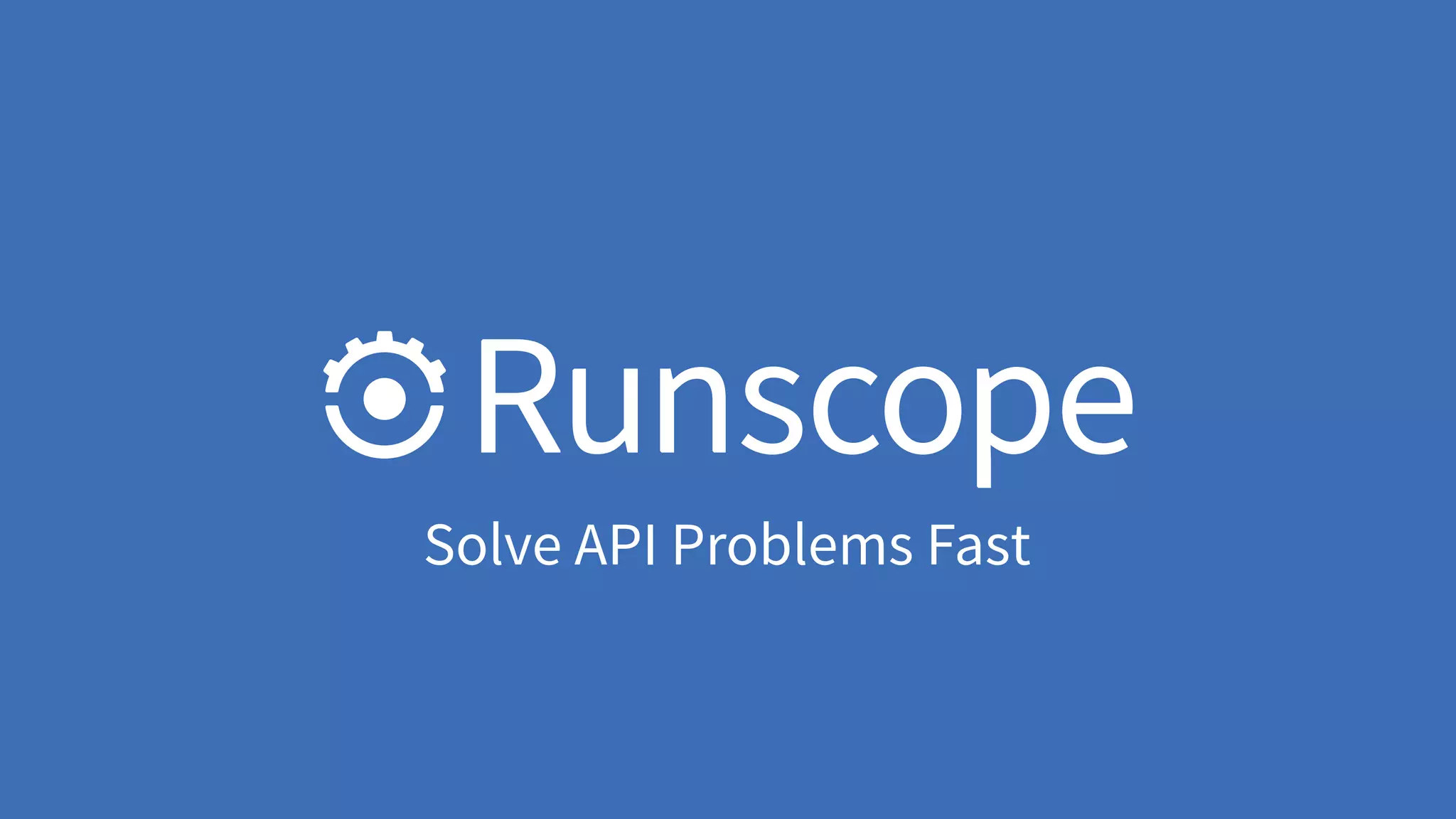 Solve API Problems Fast
 