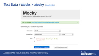 Test Data / Mocks > Mocky (mocky.io)
 