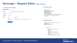 Runscope > Request Editor (link to docs)
1. Edit and launch request 2. Request details
3. Response details
 