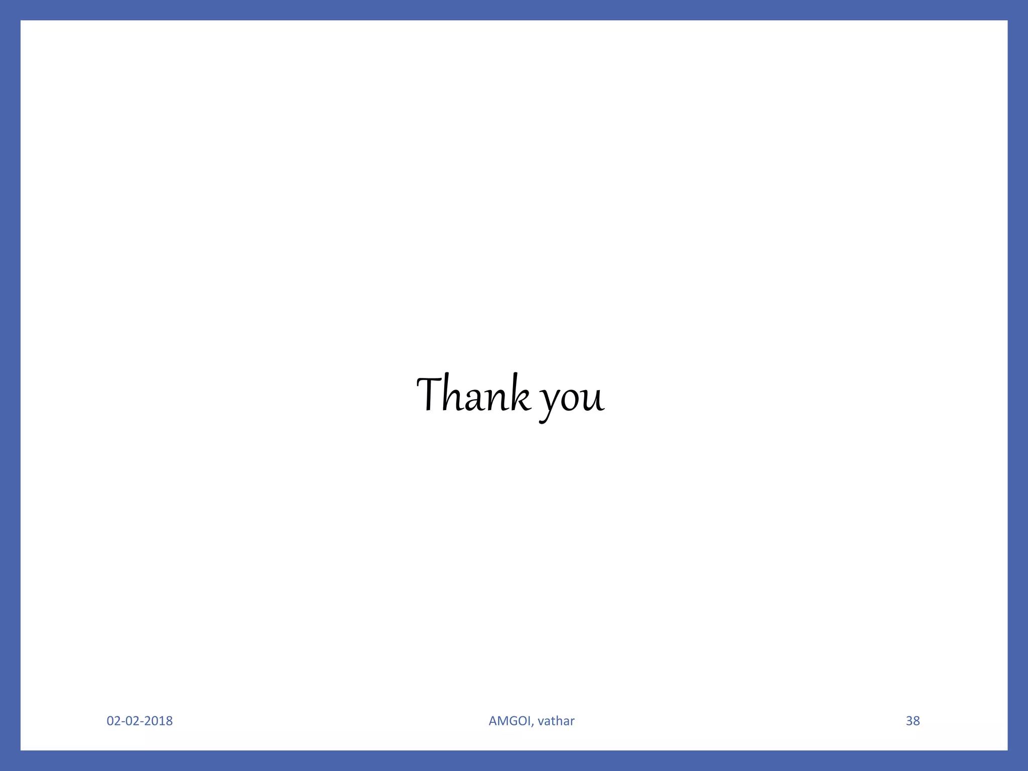 02-02-2018 AMGOI, vathar 38
Thank you
 