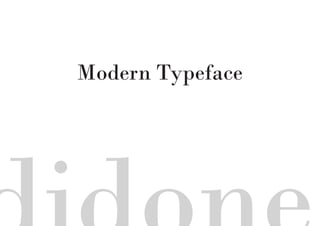 Modern Typeface

 
