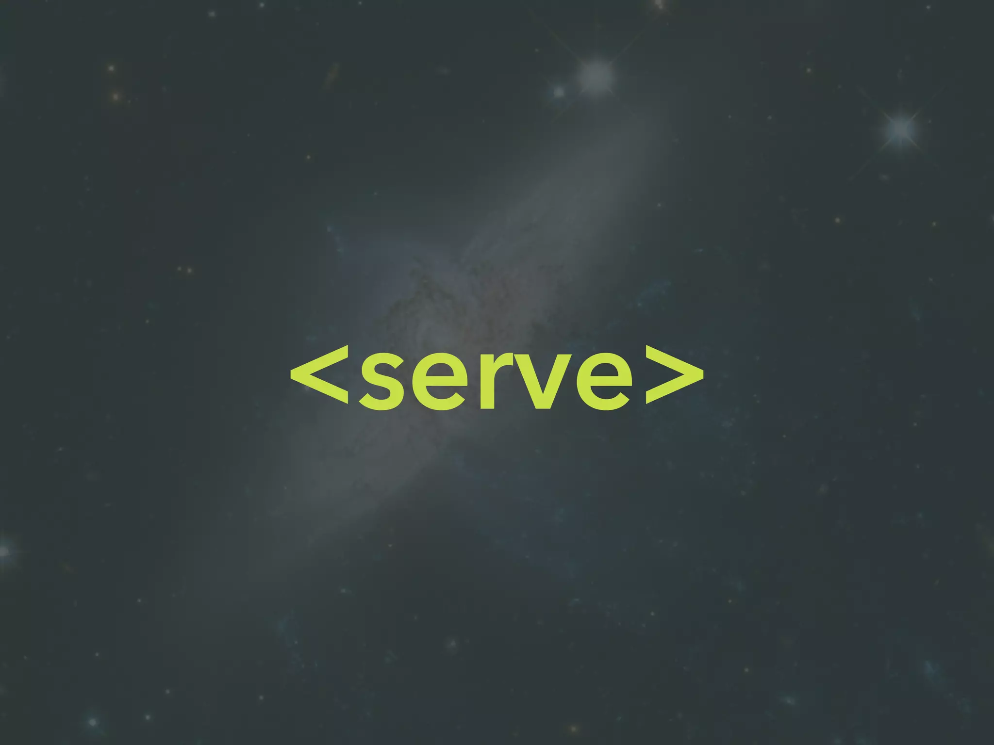 <serve>
 