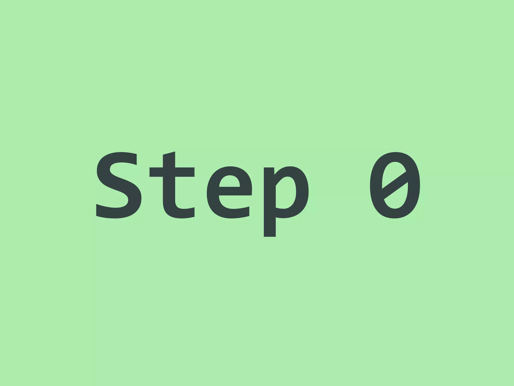 Step	
  0
 