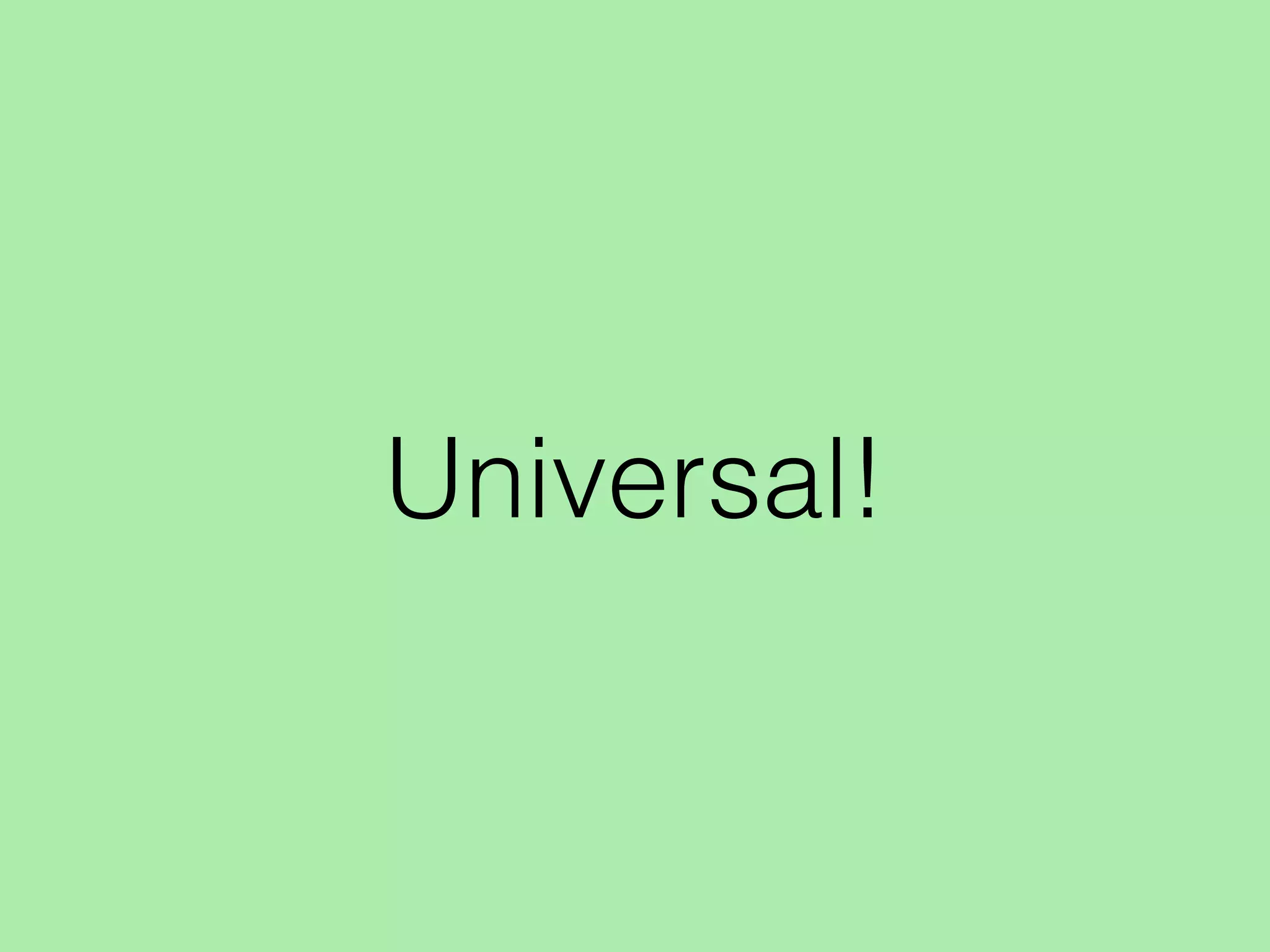Universal!
 