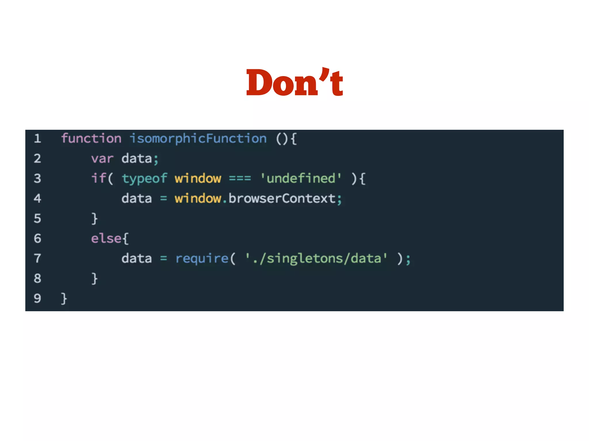 Don’t
 