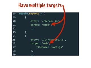 Have multiple targets
 