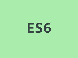 ES6
 