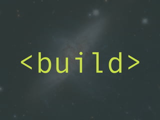 <build>
 