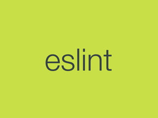 eslint
 