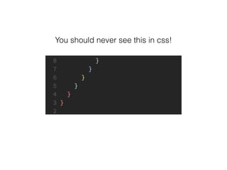 You should never see this in css!
 